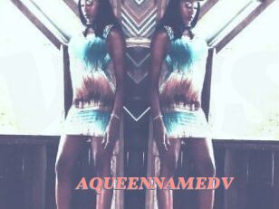 AQUEENNAMEDV