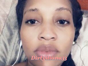 Dirtydiana33