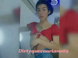 Dirtyqueenariana69