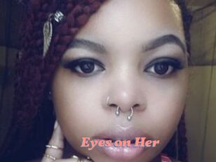 Eyes_on_Her