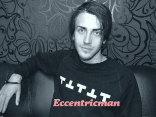 Eccentricman