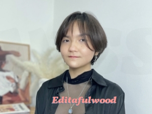 Editafulwood