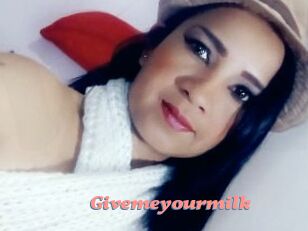 Givemeyourmilk