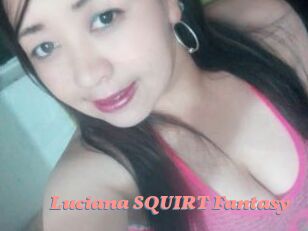 Luciana_SQUIRT_Fantasy