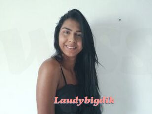 Laudybigdik