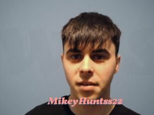 MikeyHuntss22