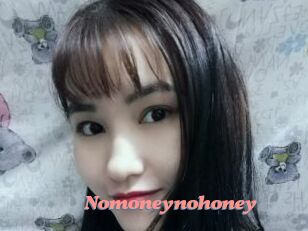 Nomoneynohoney