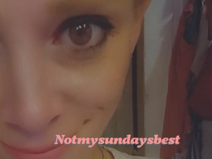 Notmysundaysbest