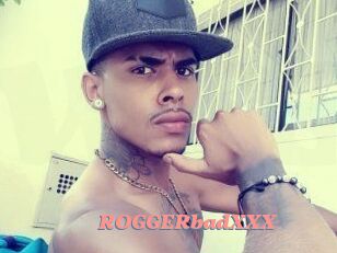 ROGGERbadXXX