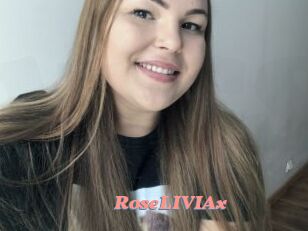 RoseLIVIAx