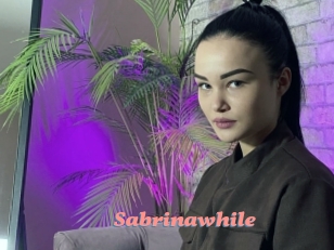 Sabrinawhile