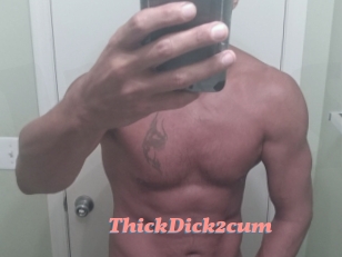 ThickDick2cum