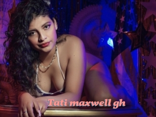 Tati_maxwell_gh