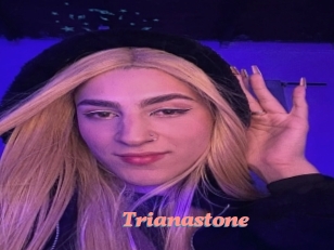 Trianastone