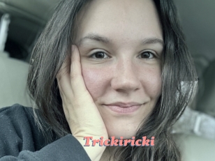 Trickiricki