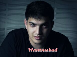 Wantmebad