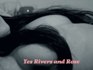 Yes_Rivers_and_Rose